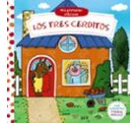 Mis primeros clásicos. Los tres cerditos (Castellano - A PARTIR DE 0 AÑOS - MANIPULATIVOS (LIBROS PARA TOCAR Y JUGAR), POP-UPS - Otros libros)