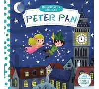Mis primeros clásicos. Peter Pan (Castellano - A PARTIR DE 0 AÑOS - MANIPULATIVOS (LIBROS PARA TOCAR Y JUGAR), POP-UPS - Otros libros)
