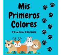 Mis primeros colores: Aprende inglés mientras coloreas: Animales en inglés y español