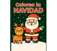 Mis primeros dibujos de Navidad para colorear: diversión fácil para niños a partir de 3 años: Imágenes grandes y sencillas de Papá Noel, renos, árboles y personajes navideños adorables