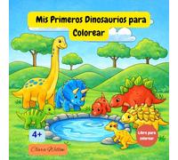 Mis Primeros Dinosaurios para Colorear (Libros para Colorear)