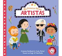 Mis Primeros Héroes - Artistas: Artemisa Gentileschi · Andy Warhol · Vincent van Gogh · Frida Kahlo (Pequeñas manitas)