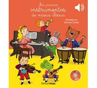 Mis primeros instrumentos de música clásica (Libros con sonido)