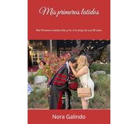 Mis primeros latidos: Mis Primeros Latidos Ella y Yo: A lo largo de sus 29 años
