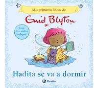 Mis primeros libros de Enid Blyton. Hadita se va a dormir (Castellano - A PARTIR DE 0 AÑOS - MANIPULATIVOS (LIBROS PARA TOCAR Y JUGAR), POP-UPS - Otros libros)