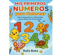 Mis primeros números para colorear: Colección Rafa Buks (Rafa Buks - Aprender Jugando)