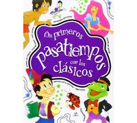 Mis Primeros Pasatiempos con los Clásicos (Mi Primer Cuaderno)