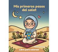 Mis primeros pasos del salat (versión niña):: Libro para colorear