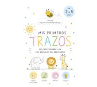 Mis primeros Trazos aprendo jugando con los animales del abecedario: Cuaderno de grafomotricidad y preescritura para niños y niñas de 2 a 5 años con ... (Colección Pequeños Grandes Aprendizajes)