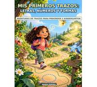Mis primeros trazos: Letras, números y formas