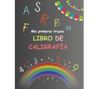 Mis primeros trazos. Libro de caligrafía: Aprende los trazos de forma divertida y fácil. Desarrolla la motricidad y la atención