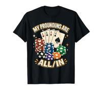 Mis pronombres están Todos en fichas de póquer Divertidas Camiseta