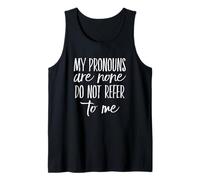 Mis Pronombres Son Ninguno No Me Refiero Divertido Político Camiseta sin Mangas