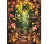 Mis Quince Años: Cuaderno de Recuerdos (Saphira Ink Celebraciones)