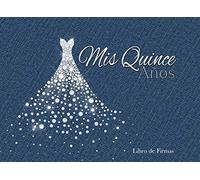Mis Quince Años Libro de Firmas: Libro de Quinceanera con Vestido de Diamantes Azul Gris 130 Páginas y Registro de Regalos