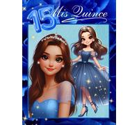 Mis Quince años vestido azul. Libro Firmas Fiesta Quinceañera. Mis 15 años