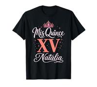 Mis Quince Natalia 15 Quinceañera Fiesta Mexicana Cumpleaños XV Camiseta