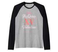 Mis Quince Valentina 15 Quinceañera Fiesta de Cumpleaños Mexicana Camiseta Manga Raglan