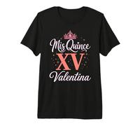 Mis Quince Valentina 15 Quinceañera Fiesta de Cumpleaños Mexicana Camiseta Premium