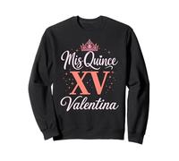 Mis Quince Valentina 15 Quinceañera Fiesta de Cumpleaños Mexicana Sudadera