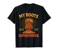 Mis Raíces Mi Superpoder Historia Negra Camiseta