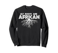 Mis raíces Son africanas Sudadera