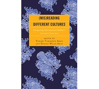(Mis)Reading Different Cultures: Interpreting International Children’s Literature from Asia
