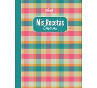 Mis recetas caseras: Cuaderno para escribir tus 100 recetas favoritas | Formato de recetario en blanco para rellenar recetas de cocina | Ideal para ... | Especial para cocineros o cocineras