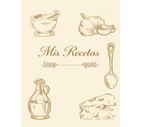 Mis Recetas: Cuaderno de recetas en blanco para inventar tus 100 platos favoritos | Tamaño A4, 110 páginas. -13-