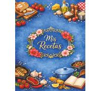 Mis Recetas: Cuaderno de recetas en blanco para inventar tus 100 platos favoritos | Tamaño A4, 110 páginas. -8-