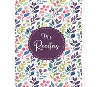 Mis Recetas: Cuaderno de recetas en blanco para inventar tus 100 platos favoritos | Tamaño A4, 110 páginas. -6-