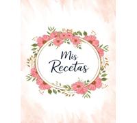 Mis Recetas: Cuaderno de recetas en blanco para inventar tus 100 platos favoritos | Tamaño A4, 110 páginas. -18-