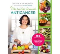 Mis recetas de cocina anticáncer (Nutrición y dietética)