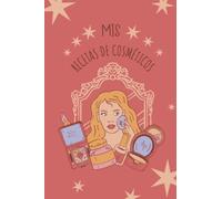 Mis Recetas de Cosméticos: Páginas en Color | Libreta para Rellenar | Anota tus recetas de Cosmética | Idea Regalo