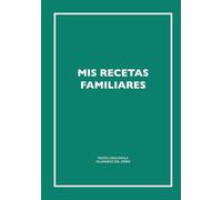MIS RECETAS FAMILIARES