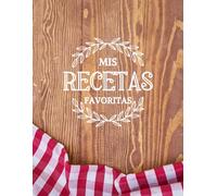 Mis Recetas Favoritas: Libro de Cocina en Blanco para Anotar tus Platos Preferidos, Cuaderno para 100 Recetas con 100 Trucos de Cocina - Formato A4