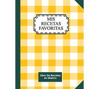 Mis Recetas Favoritas: Libro De Recetas en blanco: para crear tus propios platos - Libro de recetas mis platos cuadernos receta por 100 tarjetas de recetas