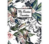 Mis Recetas Favoritas: Libro de recetas en blanco para rellenar con tus platos favoritos - (Para 100 recetas, aprox. A4)