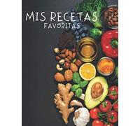 Mis Recetas Favoritas: Libro para escribir recetas, XXL 120 platos, cubierta A4, regalo del día de la mujer, regalo del dia de la madre, Regalo para ... para apuntar recetas, Libro De Recetas.