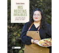Mis recetas infalibles: 66 recetas fáciles y llenas de sabor