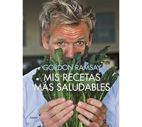 Mis recetas más saludables (Cocina de autor)