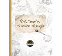 Mis Recetas, mi cocina, mi magia
