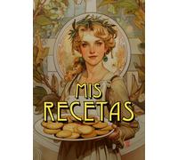 Mis Recetas: Recetario con 100 plantillas para escribir tus propias recetas de cocina