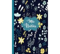 Mis Recetas: Recetario de cocina en blanco para escribir - Cuaderno para 100 Recetas / Formato A5 - 110 páginas.(12)