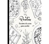 Mis Recetas: Recetario de cocina para escribir 100 recetas - Formato a4