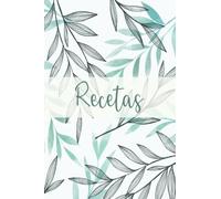 Mis Recetas: Recetario de cocina para escribir | Cuaderno para recetas de cocina | Recetario de cocina en blanco | Libreta para recetas de cocina| Cuaderno para 125 recetas | Formato A5