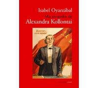 Mis recuerdos de Alexandra Kollontai por Isabel Oyarzábal: 10 (InActuales)