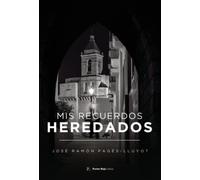 Mis recuerdos heredados
