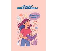 ¿Mis reglas? ¡Sin Drama! Versión no binaria: Una guía inclusiva y tranquilizadora para entender tu primera menstruación sin estrés.