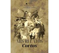 Mis relatos Cortos